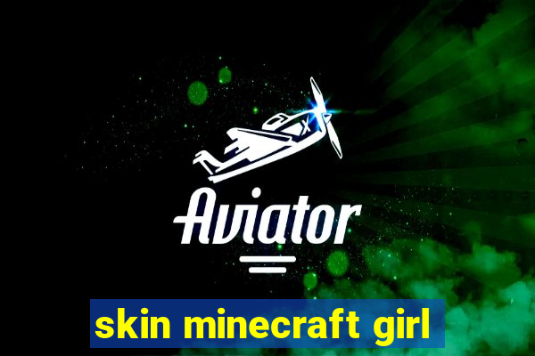 skin minecraft girl